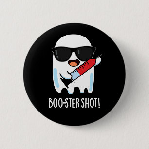 Boo-ster Shot Funny Ghost Vaccine Pun Dark BG Button