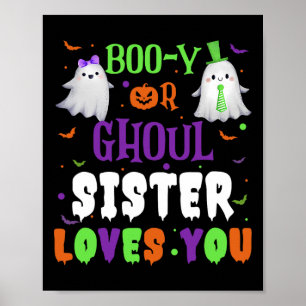 Boo-y oder Ghoul Sister Lieben Sie durch Halloween Poster