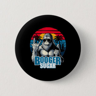 Booger Sugar Sasquatch Funny Gorilla Bigfoot Button