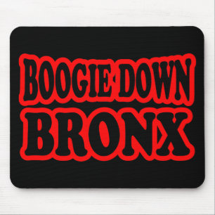 Boogie Down Bronx, NYC Mousepad