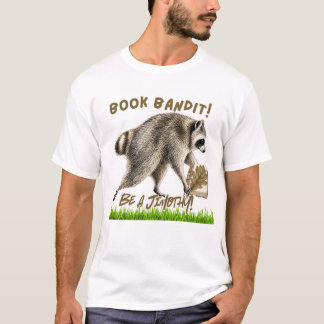 Book Bandit – Sei ein Jimothy-Waschbär-T-Shirt T-Shirt