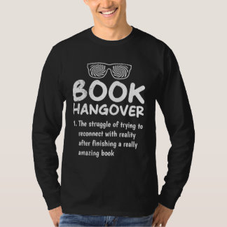 Book Hangover book and booknerds Bookworm T-Shirt