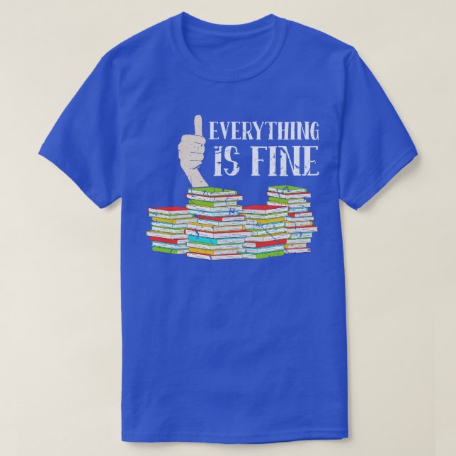 Book Lover Alles ist gut lesbar T-Shirt (Design vorne)