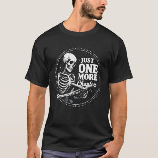 Book Lover Just One More Chapter Skeleton Hallowee T-Shirt