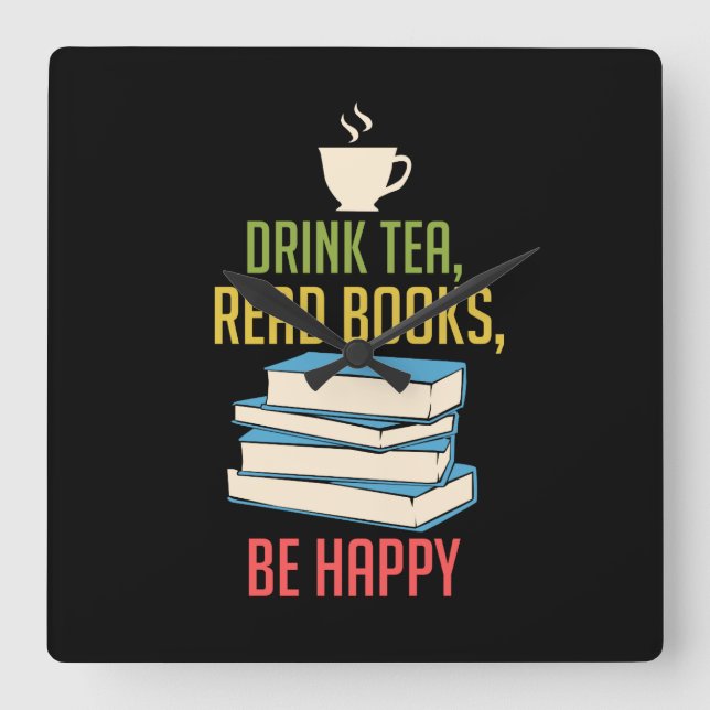 Book Lover - Tea Books Happy Quadratische Wanduhr (Vorderseite)