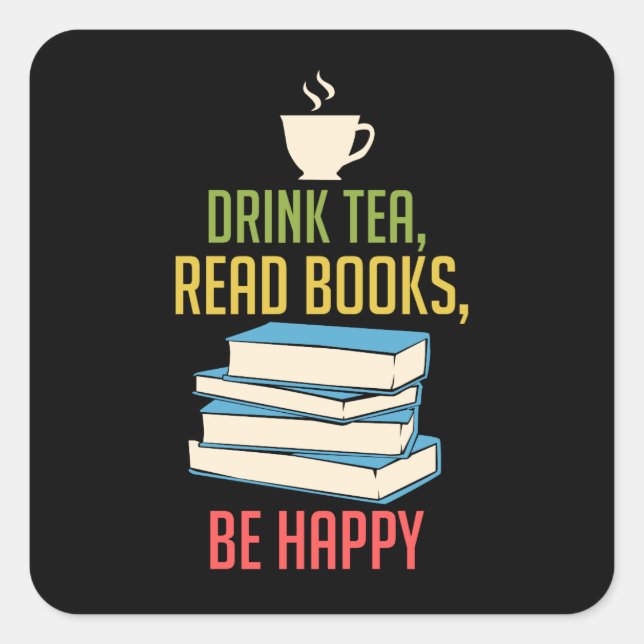 Book Lover - Tea Books Happy Quadratischer Aufkleber (Vorderseite)