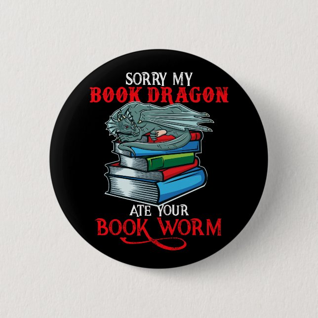 Book Nerd Dragon aß Your Bookworm Button (Vorderseite)