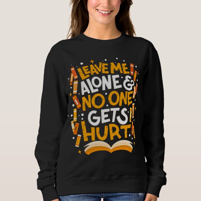 Book Reader Bookworm Quote Sweatshirt (Vorderseite)