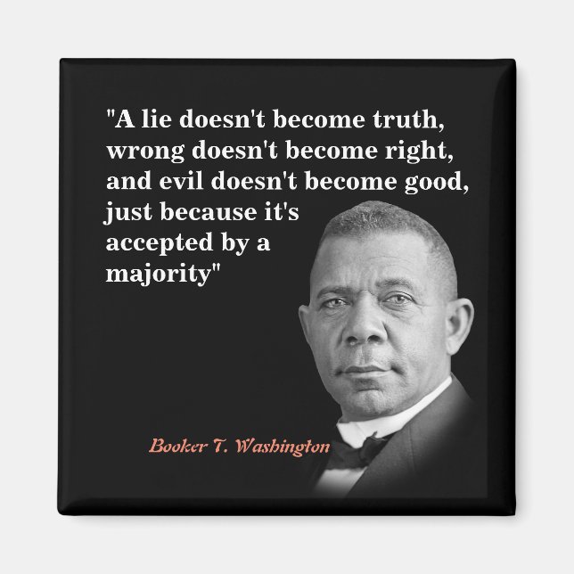 Booker T. Washington zitiert auf Wahrheit, richtig Magnet (Vorne)