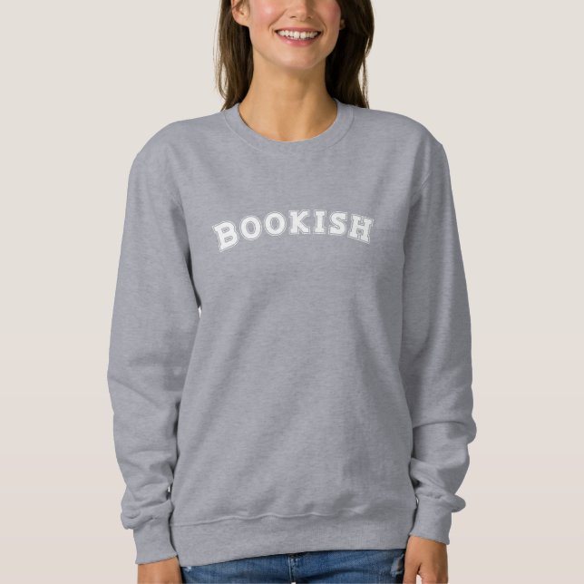 BOOKISH Sweater for Book Lover Sweatshirt (Vorderseite)