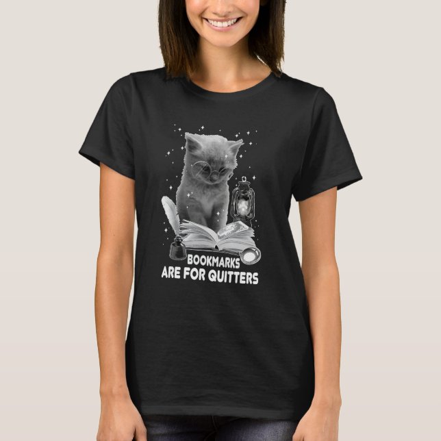 Bookmarks Are For Quitters Cat Reading A Book Love T-Shirt (Vorderseite)