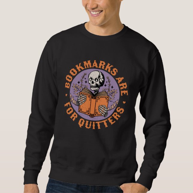 Bookmarks are for Quitters Skeleton Reading Book B Sweatshirt (Vorderseite)