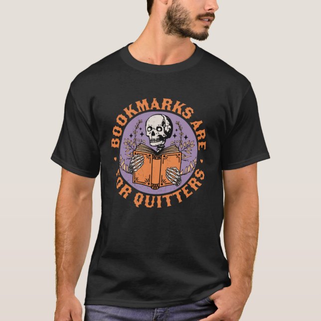 Bookmarks are for Quitters Skeleton Reading Book B T-Shirt (Vorderseite)