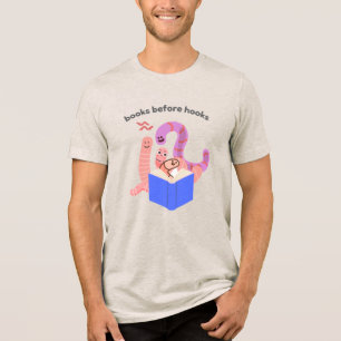 Books Before Hooks Würmer Tri-Blend-Shirt Tri-Blend Shirt