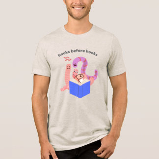 Books Before Hooks Würmer Tri-Blend-Shirt Tri-Blend Shirt