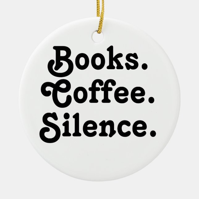 “Books. Coffee. Silence." | Minimalist  Keramik Ornament (Vorne)
