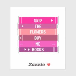 Books Not Flowers Aufkleber