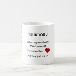 Books "Tsundoku" Mug Kaffeetasse