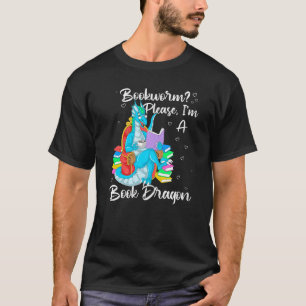 Bookworm Bitte, ich bin ein Buchdrache T-Shirt