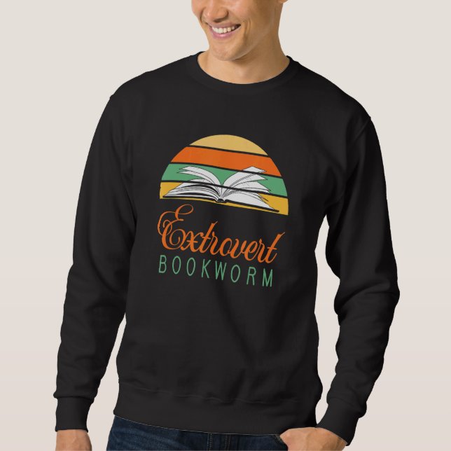 Bookworm Extrovert - Fun Book Reading 4 Sweatshirt (Vorderseite)