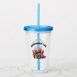 Bookworm Life Acrylic Tumbler Acryltrinkbecher