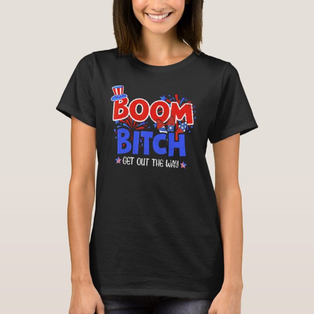 Boom Bi TCH raus aus dem Weg Feuerwerke 4. Juli T-Shirt (Vorderseite)