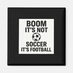 Boom Es ist nicht Fußball, es ist American Footbal Magnet