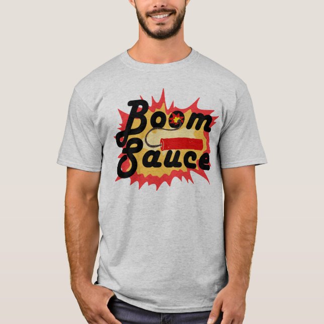 Boom-Soße-Dynamit-T-Shirt T-Shirt (Vorderseite)