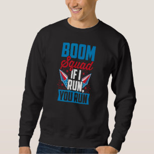 Boom Squad Wenn ich renne, rennst du Feuerwerk 4. Sweatshirt