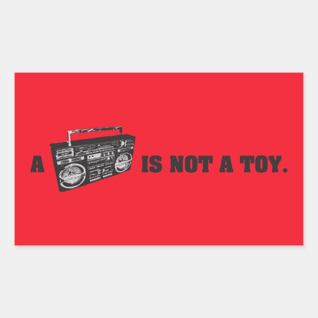 Boombox ist kein Spielzeug Rechteckiger Aufkleber (Vorderseite)