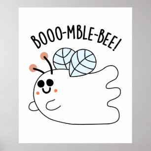 Booomble Bee Funny Ghost Bee Pun Poster
