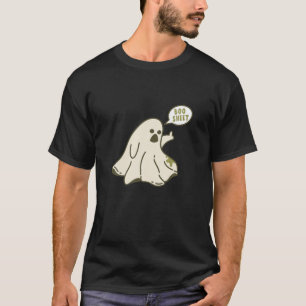 Boosheet - Funny Sacastic Ghost T-Shirt