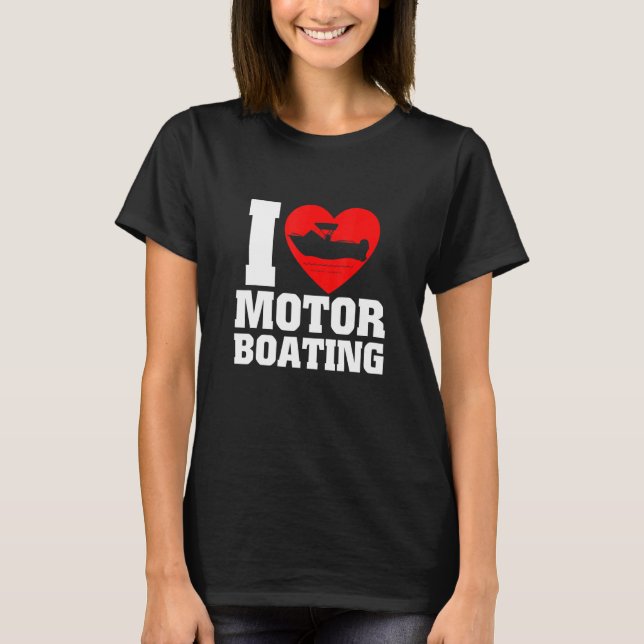 Boot-I-Liebe-Motorboot T-Shirt (Vorderseite)