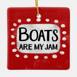 Boote sind meine Marmelade Keramikornament
