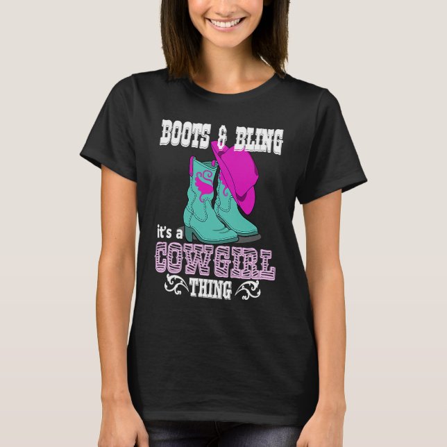 Boots Bling Its A Cowgirl Thing Country Life T-Shirt (Vorderseite)