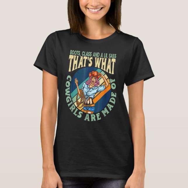 Boots Class und Lil Sass das ist was Cowgirls sind T-Shirt (Vorderseite)