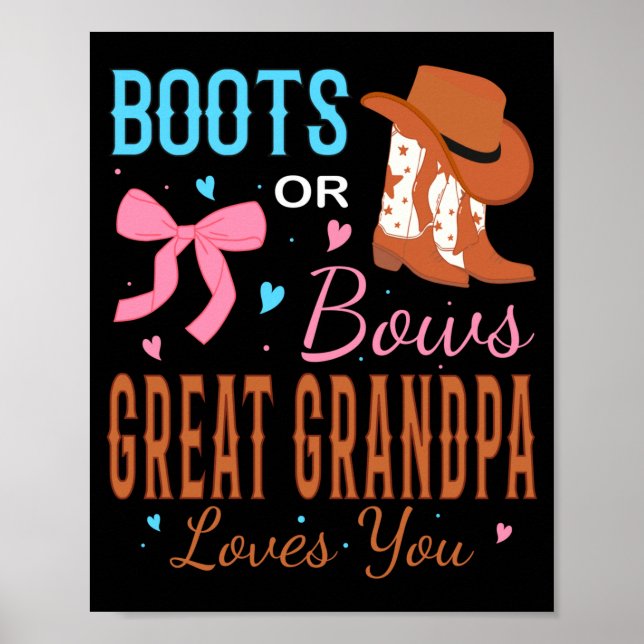 Boots Or Bows Great Grandpa Loves You Gender Revea Poster (Vorne)