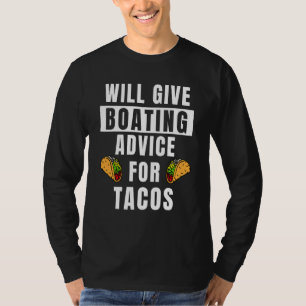 Bootsfahrtratschlag Für Tacos Kapitän Bootsfahrer T-Shirt