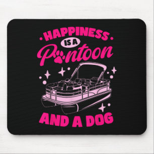 Bootsglück ist ein Pontoon und ein Pontoon-Hund D Mousepad