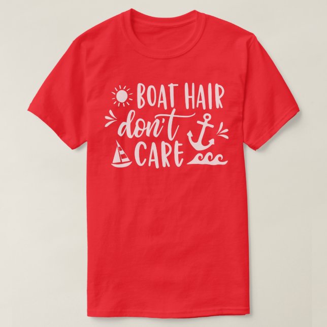 Bootshaar Dont Care Bootsfahrt Sommer Männer Wom T-Shirt (Design vorne)