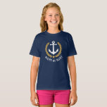 Bootsname Anchor Gold Laurel Verlasse Marinemädche T-Shirt<br><div class="desc">Ein eigens entworfener nautischer Bootsanker, goldene Lorbeerfische und ein goldener Stern mit Ihrem personalisierten Namen oder Bootsnamen auf einem T - Shirt. Mehrere Farben zur Auswahl. Macht ein großartiges Geschenk.</div>