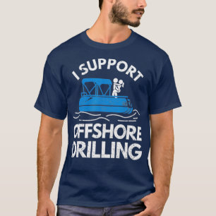 Bootstochter Shirt I Support Offshore Drilling TSh