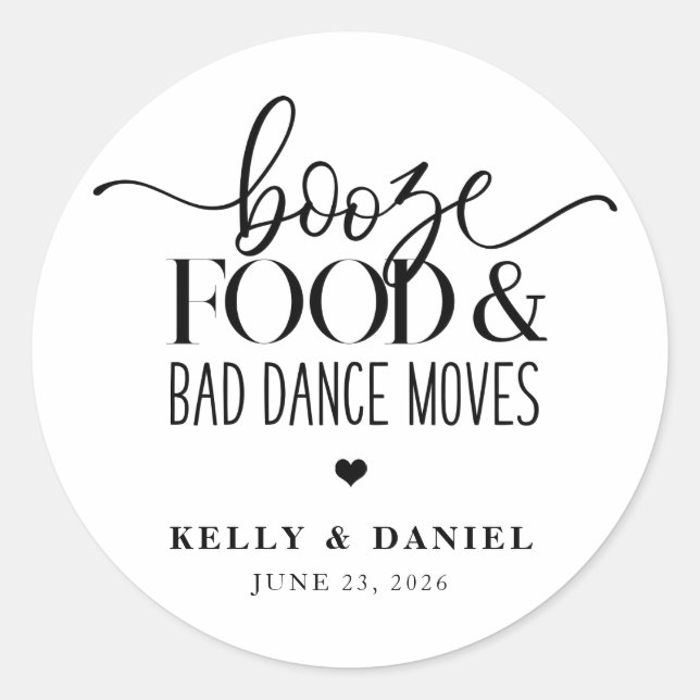 Booze Food and Bad Dance Moves Hochzeitseinladung Runder Aufkleber (Vorderseite)