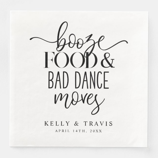 Booze Food and Bad Dance Moves Wedkin Napkin Serviette (Vorderseite)