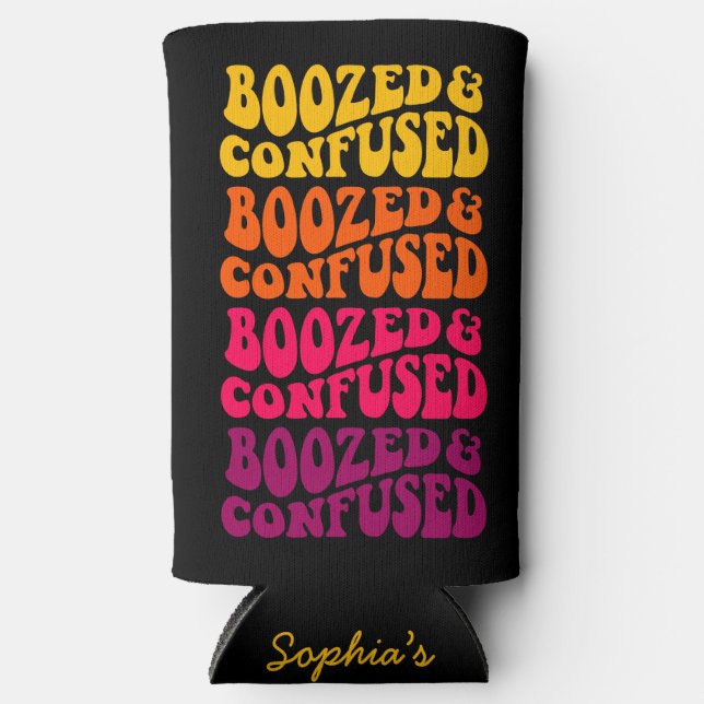 Boozed Confused Groovy Junggeselinnen-Abschied Cus Selters Dosenkühler (Vorderseite)