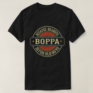 Boppa Weil Opa für alte Typ Vatertag ist T-Shirt