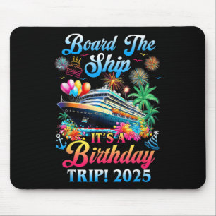 Bord des Schiffes seine A Birthday Trip 2025 Gebur Mousepad