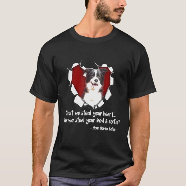 Border Collie-First Wir stehlen Ihr Herz dann wir  T-Shirt (Vorderseite)