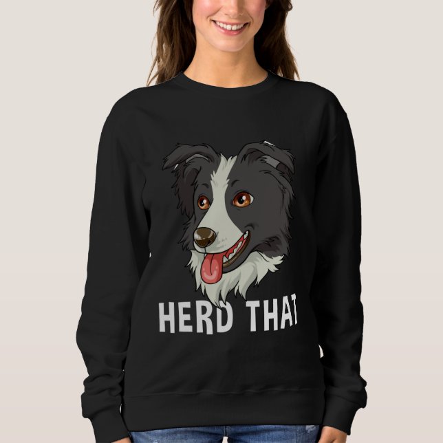 Border Collie Herd the Sweatshirt (Vorderseite)