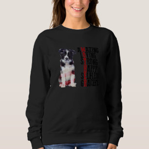 Border Collie Phantastisch Love Stark Happy Selfle Sweatshirt